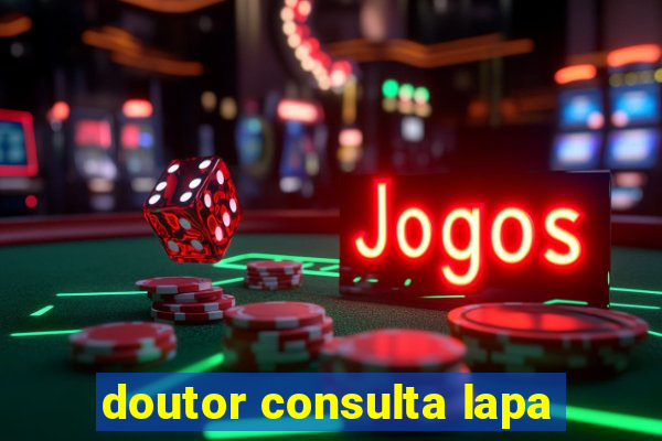 doutor consulta lapa